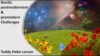 Nordic postmodernism and pre-modern challenges
