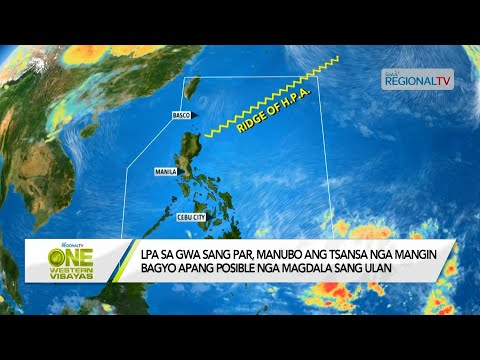 One Western Visayas: LPA sa gwa sang PAR, manubo ang tsansa nga mangin bagyo apang posible magpaulan