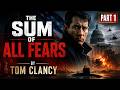 The Sum of All Fears by Tom Clancy | The Ultimate Cold War Thriller | Full Audiobook | Part 1
