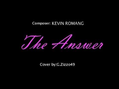 The Answer - Kevin Romang - Played by:G.Zizzo49