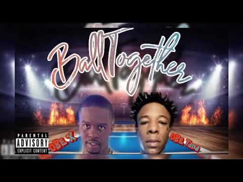 OBE X - Ball Together (Feat. OBE Tana) (Official Audio)