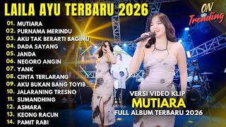 Download lagu LAILA AYU - PURNAMA MERINDU - DADA SAYANG - FULL ALBUM DANGDUT KOPLO TERBARU 2026 mp3