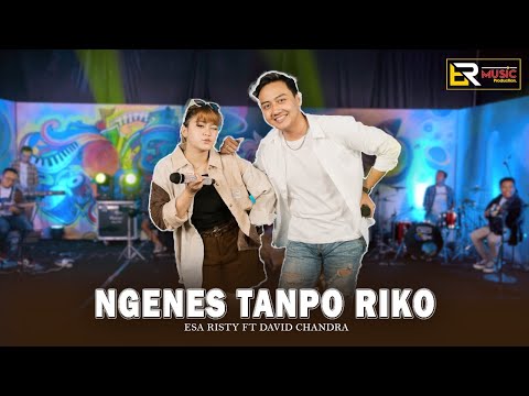 Esa Risty ft. David Chandra - Ngenes Tanpo Riko (Official Live Music) Magih tah iling bengen wayah