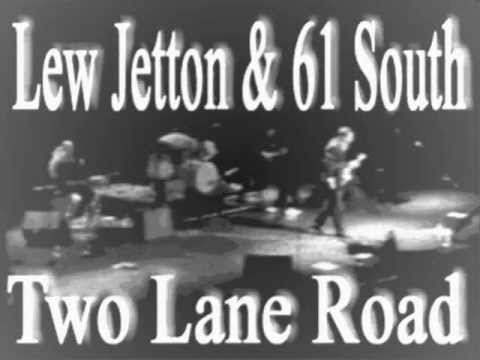 Lew Jetton & 61 South - Two Lane Road
