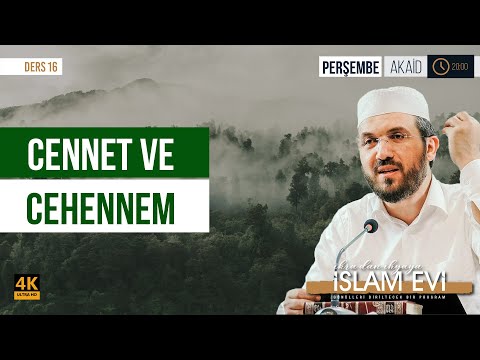 Cennet ve Cehennem | Akaid Dersleri - 17 | İhsan Şenocak