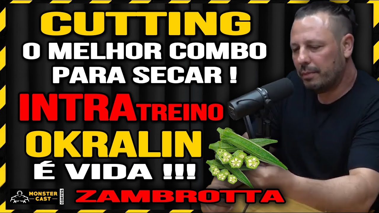 O MELHOR COMBO PARA O CUTTING ! INTRA TREINO E OKRALIN ! | ZAMBROTTA