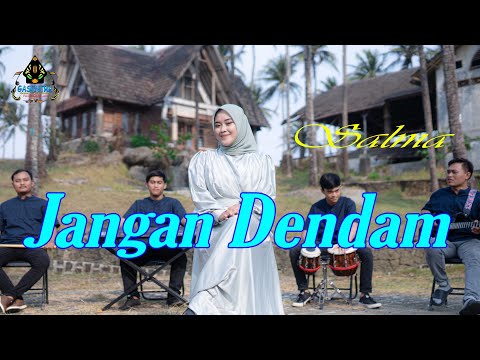 SALMA - JANGAN DENDAM (Official Music Video) | Gasentra Pajampangan