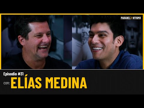 PARADELANTISMO EP. 31 - ELÍAS MEDINA