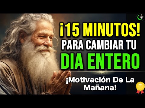 LISTEN TO THIS AUDIO EVERY MORNING MOTIVATION WHEN YOU GET UP, 15 MINUTES TO CHANGE YOUR ENTIRE DAY