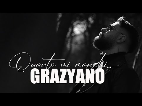 Grazyano - Quanto mi manchi (Video Ufficiale)