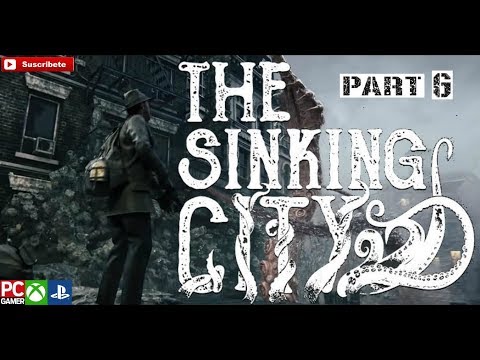 THE SINKING CITY WALKTHROUGH GAMEPLAY PART 6