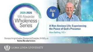 Wil Alexander Wholeness Series: A Non-Anxious Life: Experiencing the Peace of God's Presence
