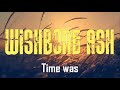 Wishbone Ash - Time Was (1972) Lyrics Video
