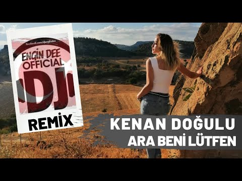 Kenan Doğulu ft. Dj Engin Dee - Ara Beni Lütfen / Remix