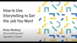 Using Storytelling to Get the Job You Want