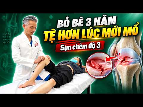 Bỏ Bê Gối 3 Năm: Giờ Còn Tệ Hơn Lúc Vừa Mổ Xong