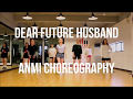 Dear Future Husband-Meghan Trainor | Anmi Choreography | Peace Dance