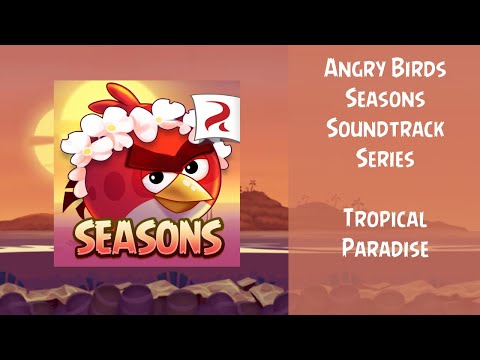 Angry Birds Seasons Soundtrack | S15 | Tropical Paradise | ABSFT