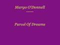Margo O'Donnel - Parcel of Dreams