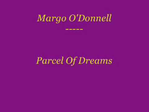 Margo O'Donnel - Parcel of Dreams