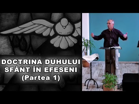 Viorel Vasiliu - Doctrina Duhului Sfânt în Efeseni - Partea 1