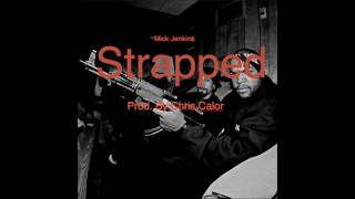 Mick Jenkins - Strapped