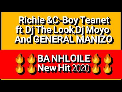 Richie&C boy Teanet ft. General Manizo_Ba Nhloile New hit 2020 x Dj The Look and Dj Boyo