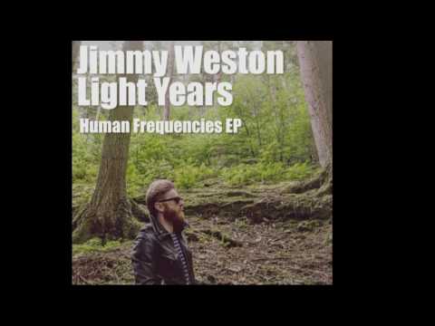 Jimmy Weston / Light Years / Human Frequencies E.P