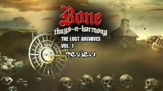 Review | Bone thugs-n-harmony "The Lost Archives vol.1"