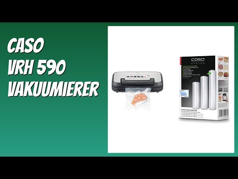 BEWERTUNG (2025): CASO VRH 590 Vakuumierer. WESENTLICHE Einzelheiten
