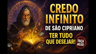A FORÇA DO CREDO INFINITO DE SÃO CIPRIANO PARA TER TUDO QUE DESEJAR AINDA HOJE!