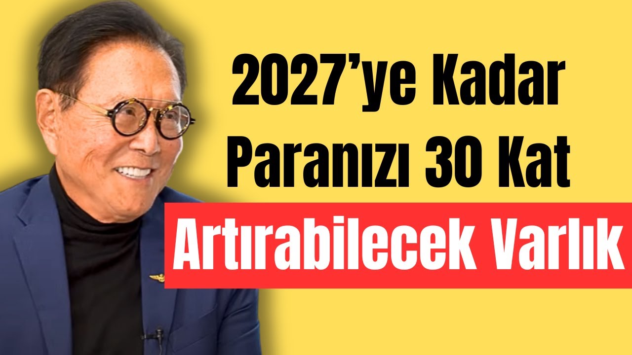 Bu Varlıklar Sizi 2027’ye Kadar Zengin Edebilir — Paranızı 30 Kat Artırabilir