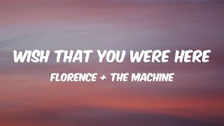 Wish That You Were Here - Florence + The Machine Lyrics (from &quot;Miss Peregrine&#39;s Home&quot; soundtrack) 🎵