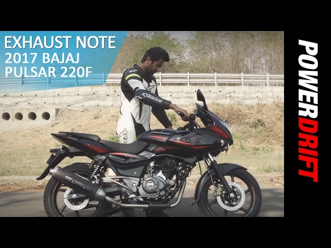 Bajaj Pulsar 220F (2017) : Exhaust Note : PowerDrift