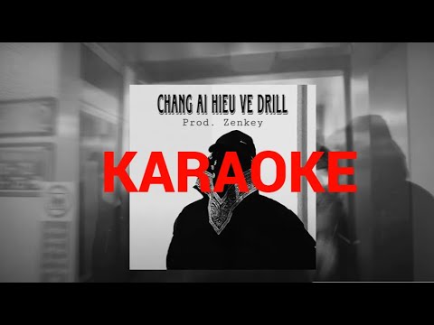 KARAOKE | Chẳng ai hiểu về Drill - Vũ Duy Khánh | Prod. Zenkey | Y T KALAKOLE