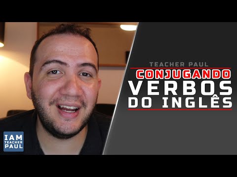 Como conjugar todos os verbos no inglês - Dicas com Teacher Paul
