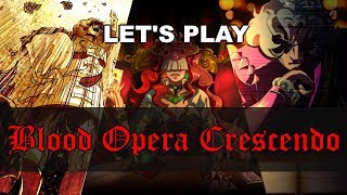 LET'S PLAY! - Blood Opera Crescendo