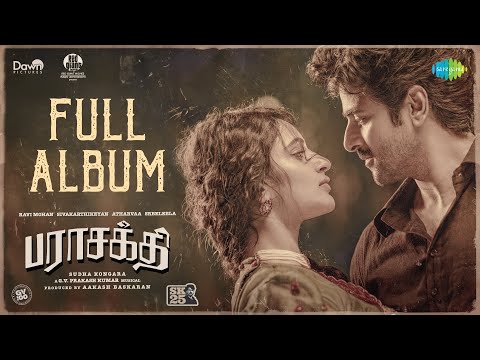 Parasakthi - Full Album | Sivakarthikeyan, Ravi Mohan,Atharvaa,Sreeleela, Sudha Kongara | GV Prakash — Parasakthi