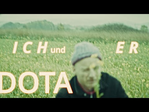DOTA - "Ich und Er"