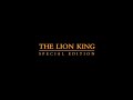 The Lion King Special Edition End Credits