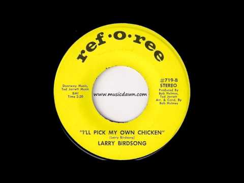 Larry Birdsong - I'll Pick My Own Chicken [Ref-O-Ree] 1969 Soul Funk 45 Video