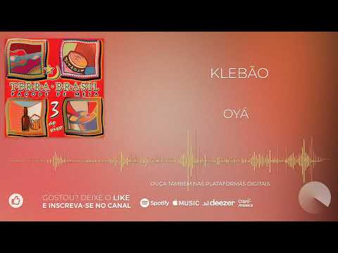Klebão - Oya [Pagode de Mesa do Terra Brasil, Vol. 3]