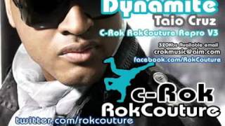 Dynamite RMX - Taio Cruz - C-Rok RokCouture RePro V3