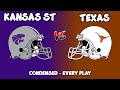 Texas vs Kansas State || EVERY PLAY