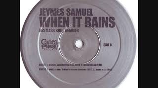 Jeymes Samuel - When It Rains (Restless Soul Peaktime Vocal)