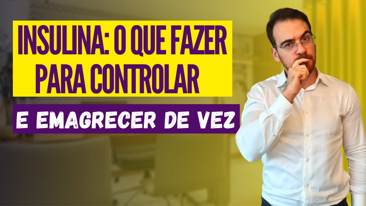 Insulina: o que fazer para controlar e emagrecer de vez