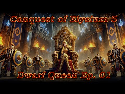 BATTLEMODE Plays: Conquest of Elysium 5 | Dwarf Queen | Ep. 01