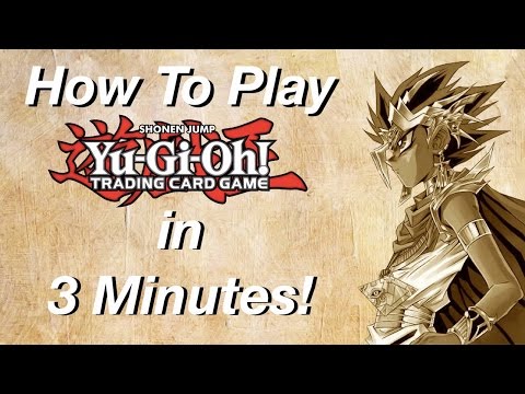 How To Play Yu-Gi-Oh in 3 Minutes!