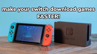 Faster downloads for the Nintendo Switch?