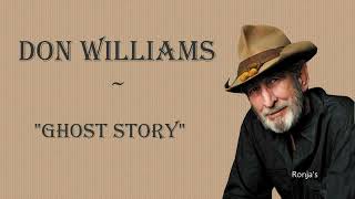 Don Williams  ~ "Ghost Story"